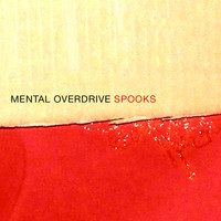 Mental Overdrive - Spooks