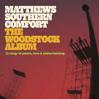 Matthews' Southern Comfort - The Woodstock Album