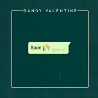 Randy Valentine - Soon (Explicit)