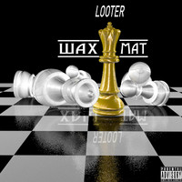 Looter - Шах Мат (Explicit)