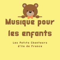 Les Petits Chanteurs d'Ile de France - Chansons pour les Enfants - Les Petits Chanteurs d'Ile de France