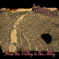 The Usuals - From the Valley to the Alley