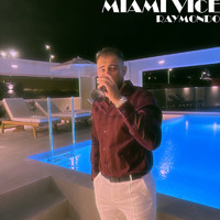 Raymondo - Miami Vice (Explicit)