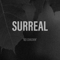 Surreal - Uzi Crackin’ (Explicit)