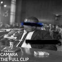Camara - The Full Clip (Explicit)