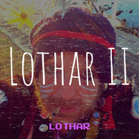 Lothar - Lothar II (Explicit)