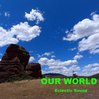 Eclectic Sound - Our World