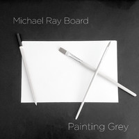 Michael Ray Board - Painting Grey