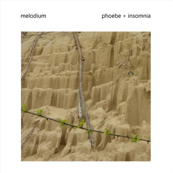 Melodium - Phoebe + Insomnia