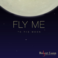 Robert Lunn - Fly Me to the Moon