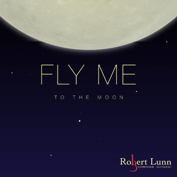 Robert Lunn - Fly Me to the Moon