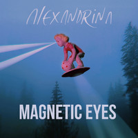 Alexandrina - Magnetic Eyes