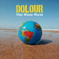 Dolour - This Whole World