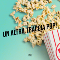 Faro - Un Altra Traccia Pop!