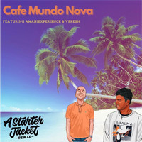 A Starter Jacket Remix - Cafe Mundo Nova