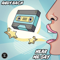 Andy Bach - Hear Me Say