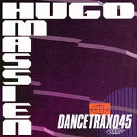Hugo Massien - Dance Trax, Vol. 45