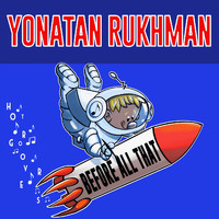 Yonatan Rukhman - Before All That