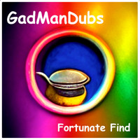 GadManDubs - Fortunate Find