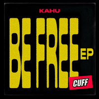 Kahu - Be Free EP