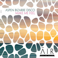aspen bizarre disco - Make Me Feel