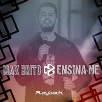 Max Brito - Ensina-Me (Playback)
