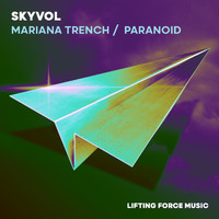 Skyvol - Mariana Trench / Paranoid