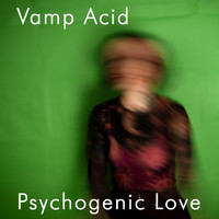 Vamp Acid - Psychogenic Love