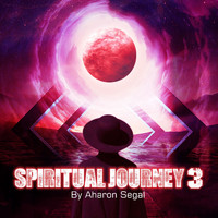 Aharon Segal - Spiritual Journey 3