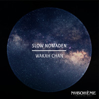 Slow Nomaden - Wakah Chan