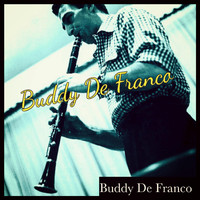 Buddy De Franco - Buddy De Franco