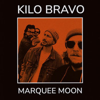 Kilo Bravo - Marquee Moon (Live)