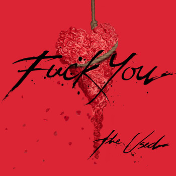 The Used - Fuck You (Explicit)