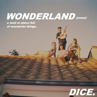 Dice - Wonderland (Explicit)