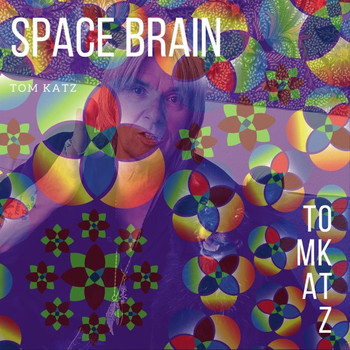 Tom Katz - Space Brain