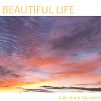Julie-Anne Marshall - Beautiful Life