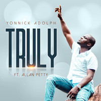 Yonnick Adolph - Truly (feat. Allan Petty)
