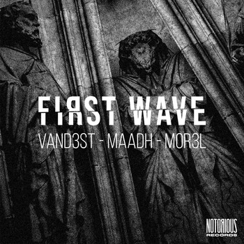VAND3ST, MAADH, MOR3L - First Wave