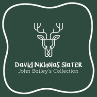 David Nicholas Slater - John Bailey's Collection