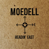 MoeDeLL - Headin' East