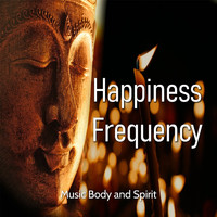 Music Body and Spirit - Happiness Frequency