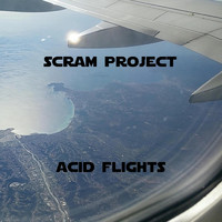 Scram Project - Acid flights