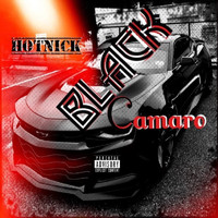 Hot Nick - Black Camaro (Explicit)