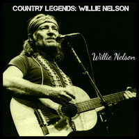 Willie Nelson - Country Legends: Willie Nelson