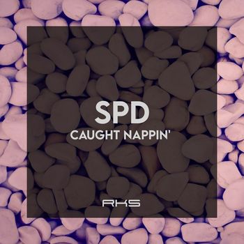 SPD - Caught Nappin'