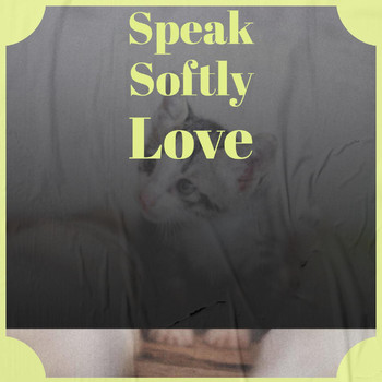 Various Artist - Speak Softly Love