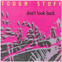 Tough Stuff - Don't Look Back