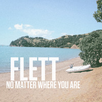 Flett - No Matter Where You Are