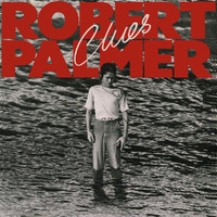 Robert Palmer - Clues (Expanded Edition)