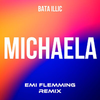 Bata Illic - Michaela (Emi Flemming Remix)